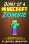 [Diary of a Minecraft Zombie 01] • Diary of a Minecraft Zombie